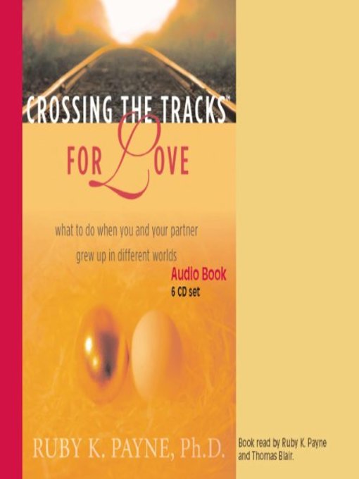 Title details for Crossing the Tracks for Love by Ruby K. Payne - Available